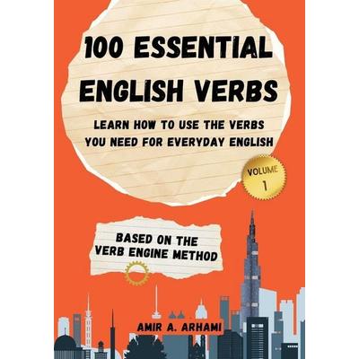 100 Essential English Verbs, Taschenbuch von Amir A. Arhami, Independently Published