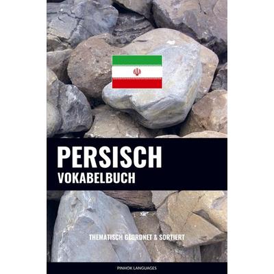 Persisch Vokabelbuch, Taschenbuch von Pinhok Languages, Sweek, 978-94-6485-213-4