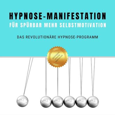 Hypnose-Manifestation für spürbar mehr Selbstmotivation & Willenskraft - Patrick Lynen, Audio, 4064067900259