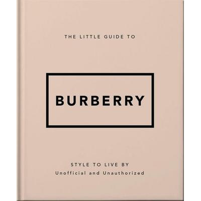 The Little Guide to Burberry, Gebundene Ausgabe von Oh, Headline, 978-1-03-543345-2