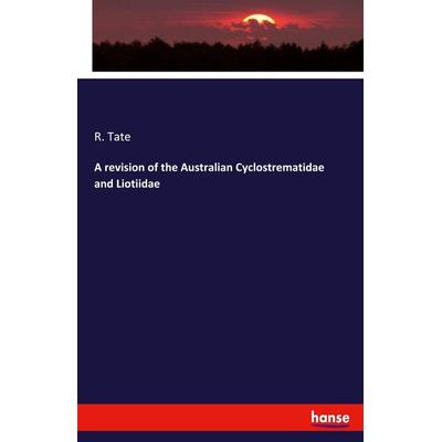A revision of the Australian Cyclostrematidae and Liotiidae, Taschenbuch von R. Tate, Hansebooks, 978-3-337-85820-9