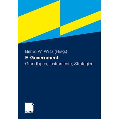 E-Government, Gebundene Ausgabe von Bernd W. Wirtz, Betriebswirtschaftlicher Verlag Gabler, 978-3-8349-1876-5