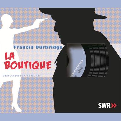 La Boutique - Francis Durbridge, Audio, 4056198082188