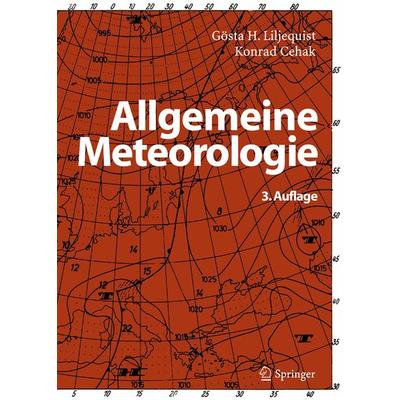 Allgemeine Meteorologie, Taschenbuch von Gösta H. Liljequist,Konrad Cehak, Springer Berlin, 978-3-642-61758-4