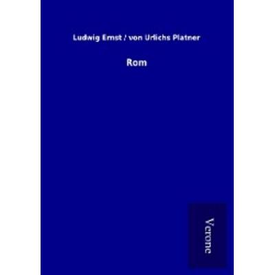 Rom, Taschenbuch von Ernst Urlichs Platner, BoD - Books on Demand