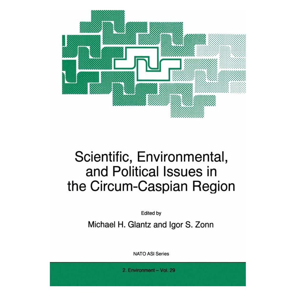 Springer Scientific, Environmental, and Political Issues in the Circum-Caspian Region (Englisch, Softcover, Igor S. Zonn, M. H. Glantz) (55539816)