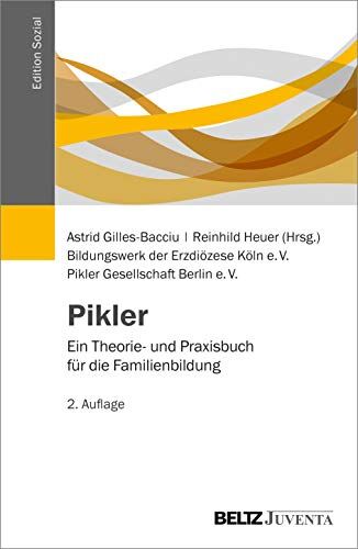 Astrid Gilles-Bacciu - Pikler: Ein Theorie- und Praxisbuch für die Familienbildung. 2. Auflage (Edition Sozial) - Preis vom 19.10.2026 19:33:35 h