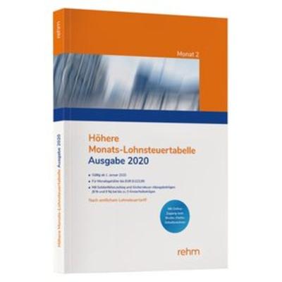 Höhere Monats-Lohnsteuertabelle 2020, Taschenbuch von , Rehm Verlag, 978-3-8073-2719-8