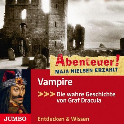 Abenteuer! Maja Nielsen erzählt. Vampire - Maja Nielsen, Audio, 4057664063472