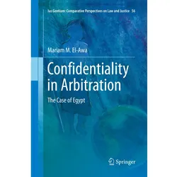 Confidentiality in Arbitration, Fachbücher von Mariam M. El-Awa