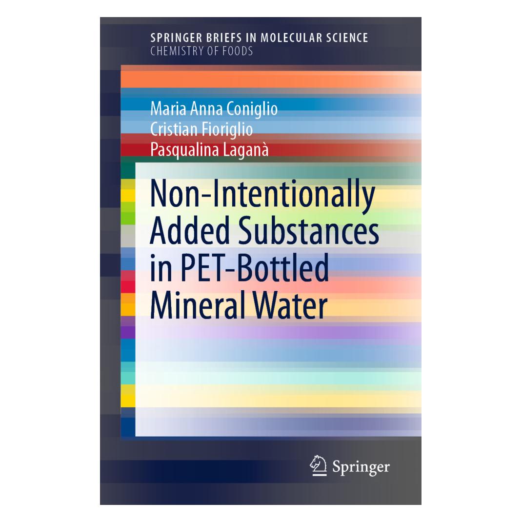 Springer Non-Intentionally Added Substances in PET-Bottled Mineral Water (Englisch, Softcover, Cristian Fioriglio, Maria Anna Coniglio, Pasqualina Laganà) (56125203)