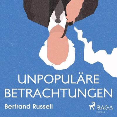 Unpopuläre Betrachtungen (Ungekürzt) - Bertrand Russell, Audio, 9788711952641