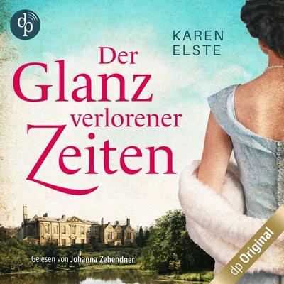 Der Glanz verlorener Zeiten - Karen Elste, Audio, 9783987780646