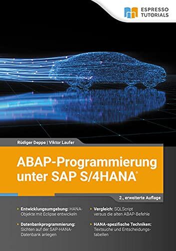 Rüdiger Deppe - ABAP-Programmierung unter SAP S/4HANA – 2., erweiterte Auflage - Preis vom 11.10.2026 15:43:13 h