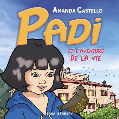 Padi et l'aventure de la vie - Amanda Castello, Audio, 9788728424766