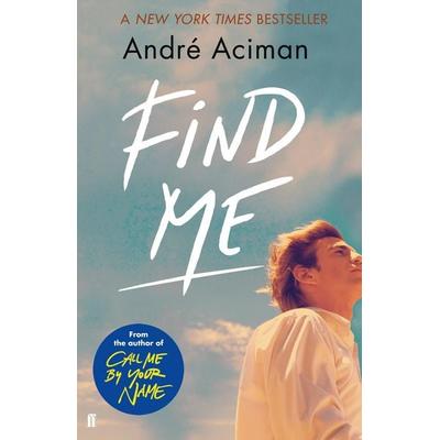 Aciman, A: Find Me, Taschenbuch von André Aciman, Faber & Faber