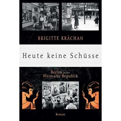 Heute keine Schüsse, Gebundene Ausgabe von Brigitte Krächan, Tredition, 978-3-7469-1775-7