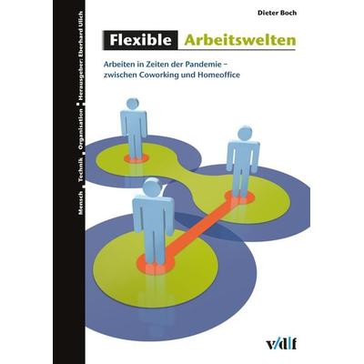 Flexible Arbeitswelten, Gebundene Ausgabe von Dieter Boch, Vdf Hochschulverlag AG