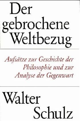 Walter Schulz - Der gebrochene Weltbezug - Preis vom 30.09.2026 09:01:18 h