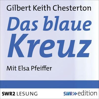 Das blaue Kreuz - Gilbert Keith Chesterton, Audio, 9783956153013