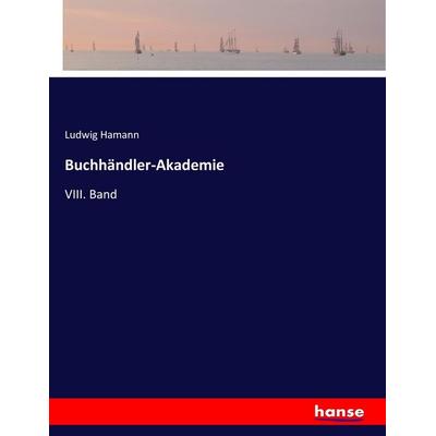 Buchhändler-Akademie, Taschenbuch von , Hansebooks, 978-3-7434-5642-6
