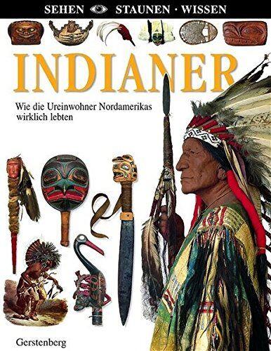 Margot Wilhelmi - Indianer: Wie die Ureinwohner Nordamerikas wirklich lebten (Sehen - Staunen - Wissen) - Preis vom 11.10.2026 15:43:13 h
