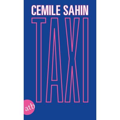 Taxi, Taschenbuch von Cemile Sahin, Aufbau TB, 978-3-7466-3724-2