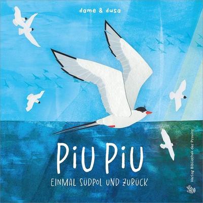 Piu Piu, Gebundene Ausgabe von Dame & dusa, Bibliothek der Provinz, 978-3-99126-413-2