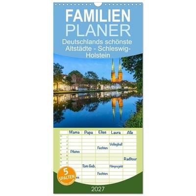 Familienplaner 2027 - Deutschlands schönste Altstädte - Schleswig-Holstein mit 5 Spalten (Wandkalender, 21 x 45 cm) CALVENDO