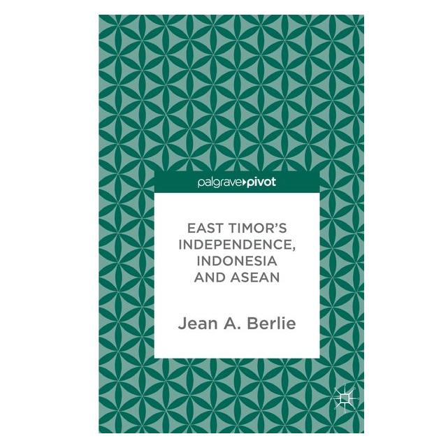 Springer East Timors Independence, Indonesia an (Englisch, Hardcover, Jean A. Berlie) (9783319626291)