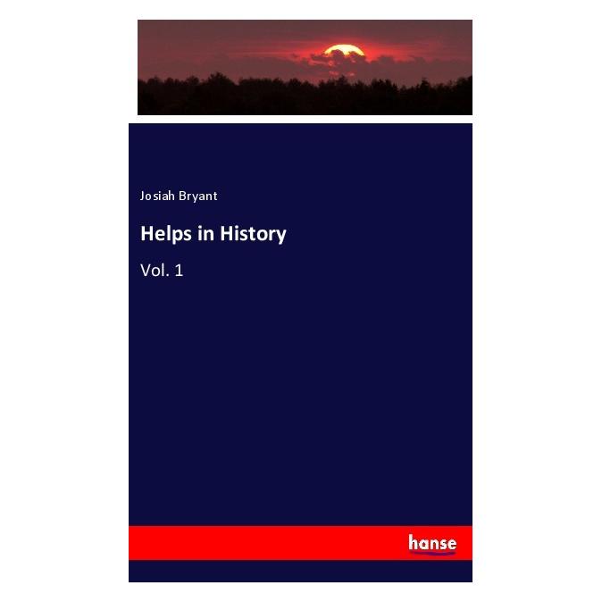 Hansebooks Helps in History (Englisch, Softcover, Josiah Bryant) (55993317)
