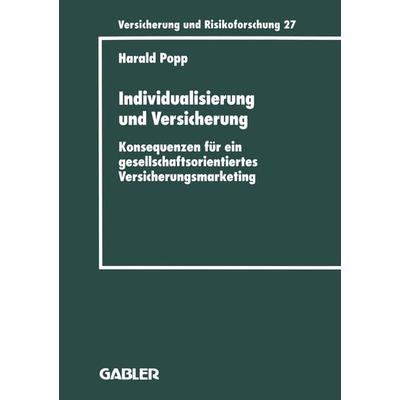 Individualisierung und Versicherung, Taschenbuch von Harald Popp, Betriebswirtschaftlicher Verlag Gabler, 978-3-409-18827-2