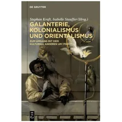 Galanterie, Kolonialismus und Orientalismus, Sachbücher von Stephan Kraft, Isabelle Stauffer