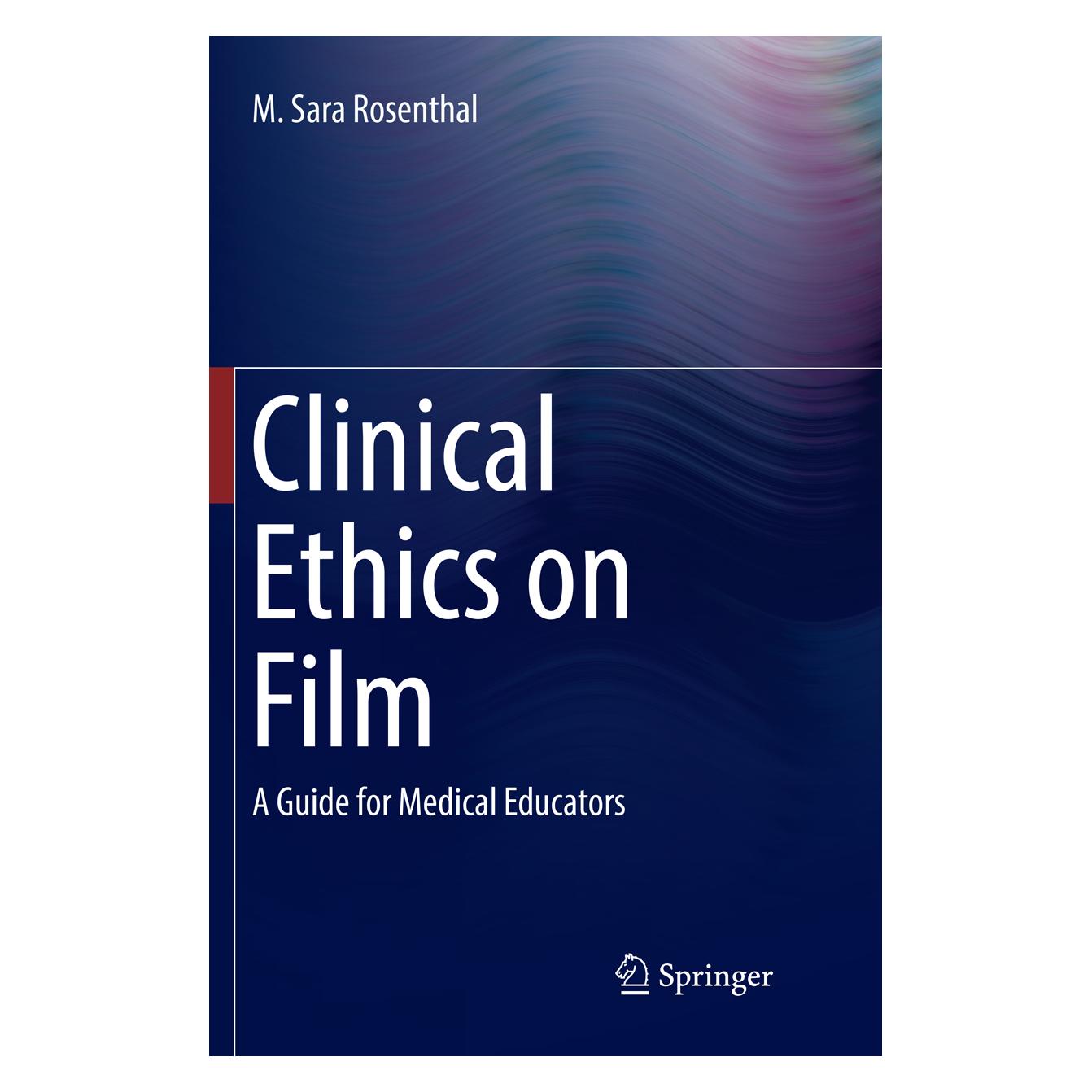 Springer Clinical Ethics on Film (Englisch, Softcover, M. Sara Rosenthal) (56091838)