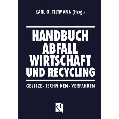 Handbuch Abfall Wirtschaft und Recycling, Taschenbuch von , Vieweg & Teubner, 978-3-322-83029-6