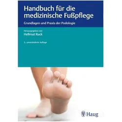 Handbuch für die medizinische Fusspflege, Fachbücher von Hellmut Ruck