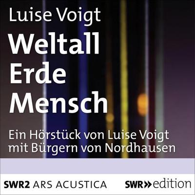 Weltall Erde Mensch - Luise Voigt, Audio, 9783956151132