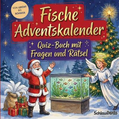 Fische-Adventskalender: Quiz-Buch mit Fragen und Rätsel, Taschenbuch von Schlauvento Interactive, Schlauvento Interactive, 978-3-693-19985-5
