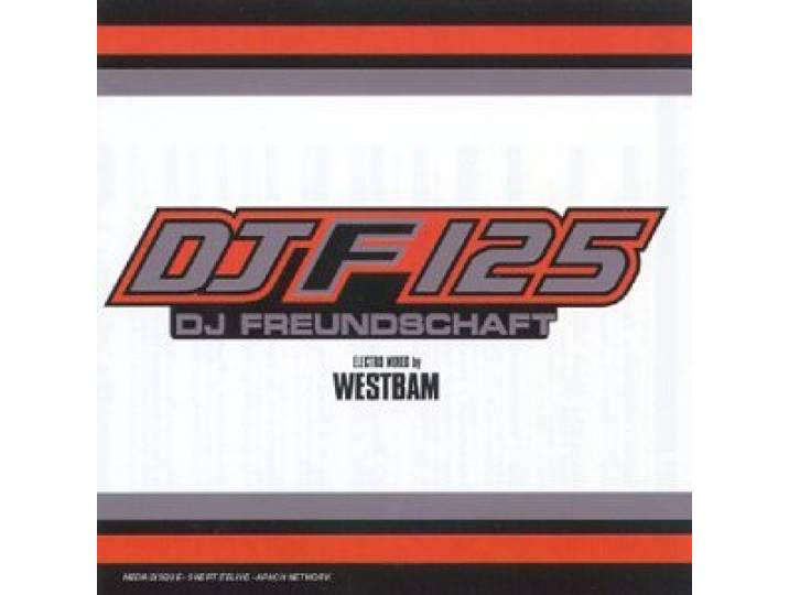 DJF 125 - DJ Freundschaft (Electro Mixed by WestBam)