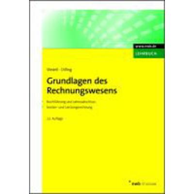 Grundlagen des Rechnungswesens, Taschenbuch von Achim A. Dilling,Harald Wedell, Nwb Verlag, 978-3-482-54783-6