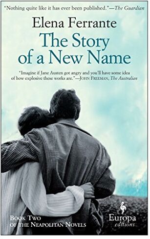 Elena Ferrante - The Story of a New Name: Neapolitan Novels, Book Two - Preis vom 09.10.2026 07:28:09 h