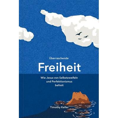 Überraschende Freiheit, Taschenbuch von Timothy Keller, Verbum Medien, 978-3-9866541-5-3