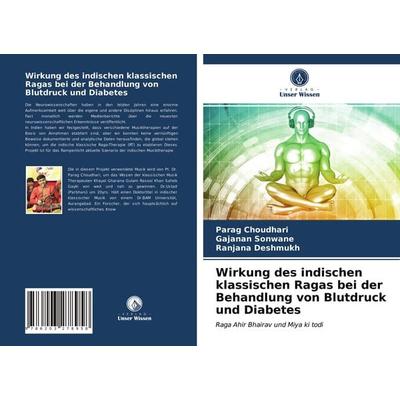 Wirkung des indischen klassischen Ragas bei der Behandlung von Blutdruck und Diabetes, Taschenbuch von Parag Choudhari,Gajanan Sonwane,Ranjana
