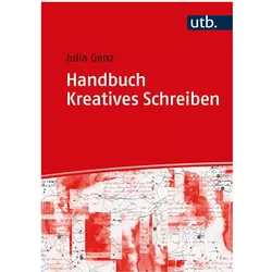 Handbuch Kreatives Schreiben, Ratgeber von Julia Genz