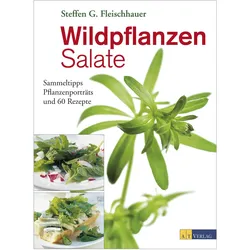 Wildpflanzen-Salate, Ratgeber von Steffen Guido Fleischhauer