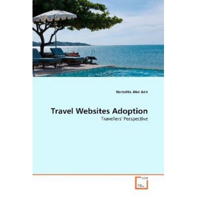 Abd Aziz, N: Travel Websites Adoption, Taschenbuch von Norzalita Abd Aziz, VDM, 978-3-639-25517-1