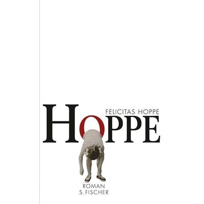 Hoppe, Gebundene Ausgabe von Felicitas Hoppe, S. Fischer Verlag