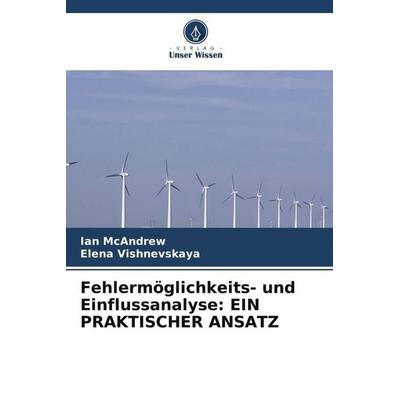 Fehlermöglichkeits- und Einflussanalyse: EIN PRAKTISCHER ANSATZ, Taschenbuch von Ian McAndrew,Elena Vishnevskaya, Verlag Unser Wissen,