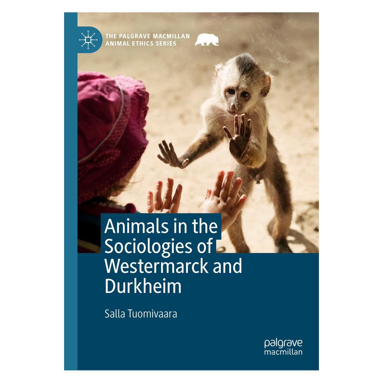 Springer Animals in the Sociologies of Westermarck and Durkheim (Englisch, Hardcover, Salla Tuomivaara) (9783030268626)