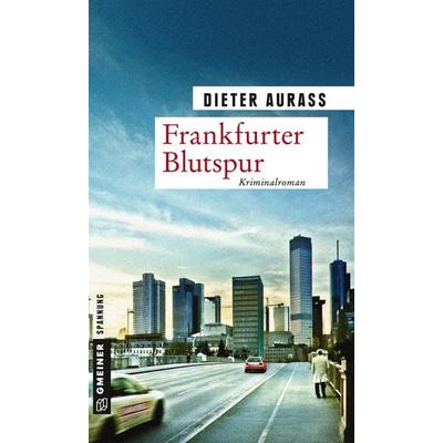 Frankfurter Blutspur, Taschenbuch von Dieter Aurass, Gmeiner-Verlag